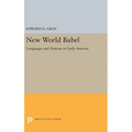 New World Babel: Languages and Nations in Early America - Hardcover