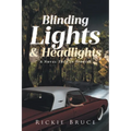 Blinding Lights and Headlights: A Novel Told in Stories - Paperback