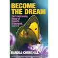 Become the Dream: Trasnforming Power of Hypnotic Dreamwork, Second Edition - Hardcover