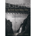 Big Dams of the New Deal Era: A Confluence of Engineering and Politics - Paperback