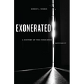 Exonerated: A History of the Innocence Movement - Paperback