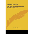 Sepher Yetzirah: The Book of Formation and the 32 Paths of Wisdom - Hardcover