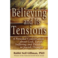 Believing and Its Tensions: A Personal Conversation about God, Torah, Suffering and Death in Jewish Thought - Hardcover