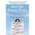 Just the Funny Parts: ... and a Few Hard Truths about Sneaking Into the Hollywood Boys' Club - Paperback