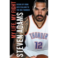 My Life, My Fight: Rising Up from New Zealand to the Okc Thunder - Hardcover