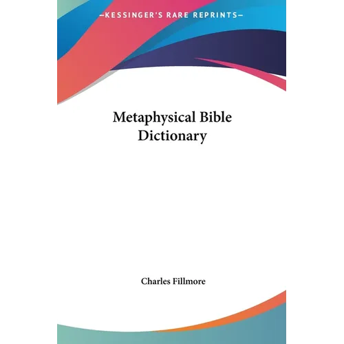 Metaphysical Bible Dictionary - Hardcover