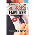 How to Score a Date with Your Potential Employer - Paperback