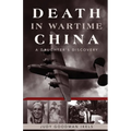 Death in Wartime China: A Daughter's Discovery - Paperback