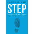 Step: Pursuing Your Dreams In The Midst Of Everyday Life - Paperback