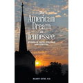 American Dream in Tennessee: Stories of Faith, Struggle, and Survival - Paperback