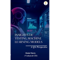 Insights of Testing Machine Learning Models: A QA Perspective - Paperback