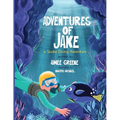 Adventures of Jake A Scuba Diving Adventure - Paperback