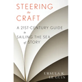 Steering the Craft: A Twenty-First-Century Guide to Sailing the Sea of Story - Paperback