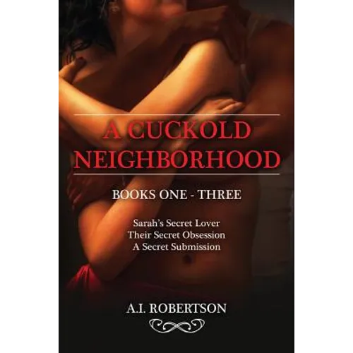 A Cuckold Neighborhood: A Collection of Books 1-3 - Paperback