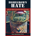 Homegrown Hate: Inside the Minds of Domestic Violent Extremists - Hardcover