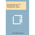 Milestones in the History of the Communist Party - Paperback