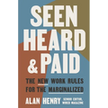 Seen, Heard, and Paid: The New Work Rules for the Marginalized - Paperback