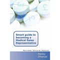 Smart Guide to Becoming a Medical Sales Representative - Paperback