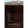 Trapped: How the World Rescued 33 Miners from 2,000 Feet Below the Chilean Desert - Paperback