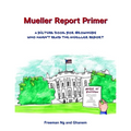 Mueller Report Primer: A picture book for grownups who have not read the Mueller Report - Paperback