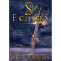 A Sea of Echoes - Hardcover