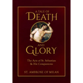A Tale of Death and Glory: The Acts of St. Sebastian and His Companions - Hardcover