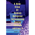 A New View Of Human Behavior Influencing Social Change edition 2 - Paperback
