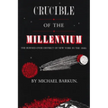 Crucible of the Millennium: The Burned-Over District of New York in the 1840s - Paperback