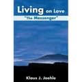 Living on Love: The Messenger - Paperback