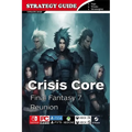 Crisis Core Final Fantasy 7 Reunion Complete Guide: Pro Tips and Tricks - Paperback