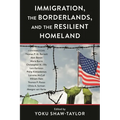 Immigration, the Borderlands, and the Resilient Homeland - Paperback