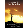 Meditations on the Cross - Paperback