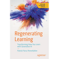Regenerating Learning: Transforming How You Learn with Generative AI - Paperback