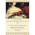 Love and Death in Renaissance Italy - Paperback