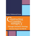 Constructing Counter-Culture Through Liberation Theology Through Liberation Theology: Sebastian Kappen SJ (1924-93) - Paperback