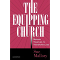 The Equipping Church: Serving Together to Transform Lives - Paperback