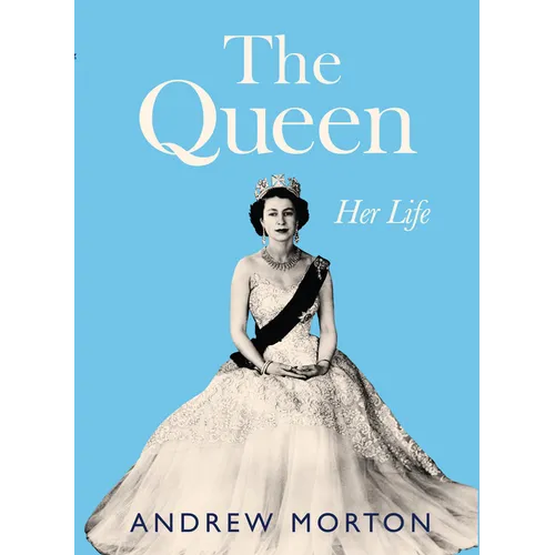 The Queen: Her Life - Library Binding