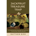 JackFruit Treasure Trap: A treacherous journey to uncover a precious family secret - Paperback