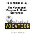 The Teaching Of Art: The Vocational Program In Home Economics - Paperback