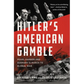 Hitler's American Gamble: Pearl Harbor and Germany's March to Global War - Paperback