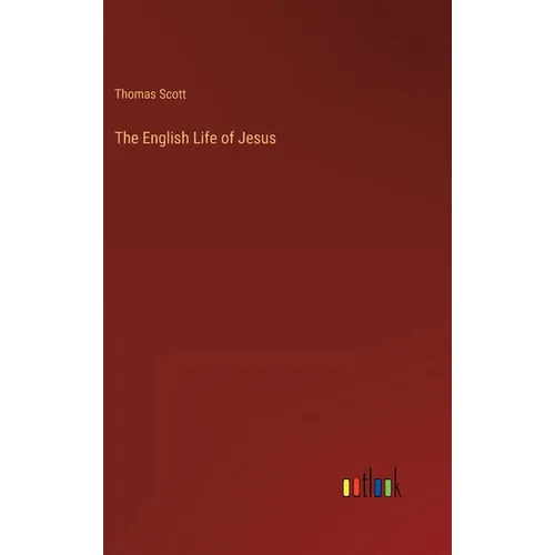 The English Life of Jesus - Hardcover