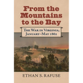 From the Mountains to the Bay: The War in Virginia, January-May 1862 - Hardcover