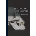 The Blood and Its Diseases - Paperback