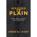 Making It Plain: Why We Need Anabaptism and the Black Church - Paperback