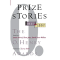 Prize Stories: the Best of 1997: The O. Henry Awards - Paperback