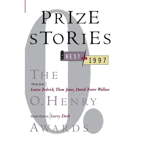 Prize Stories: the Best of 1997: The O. Henry Awards - Paperback