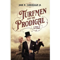 Turfmen and the Prodigal: A Story of Old Mobile - Paperback