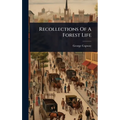 Recollections Of A Forest Life - Hardcover
