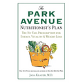 The Park Avenue Nutritionist's Plan: The No-Fail Prescription for Energy, Vitality & Weight Loss - Paperback
