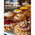 50 French Pastry Recipes for Home - Paperback